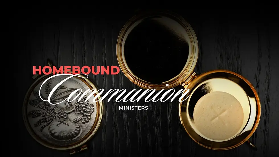 Spiritual Support & Communion for the Homebound