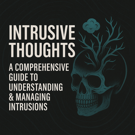 ⚡ Understanding and Managing Intrusive Thoughts: A Comprehensive Guide