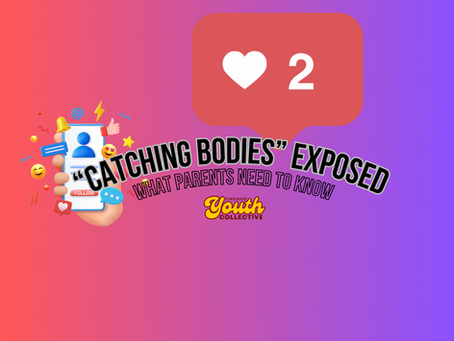 " Catching Bodies" Exposed: What Parents Need To Know