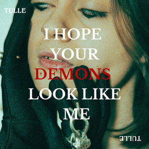 Review: "I Hope Your Demons Look Like Me" - TULLE