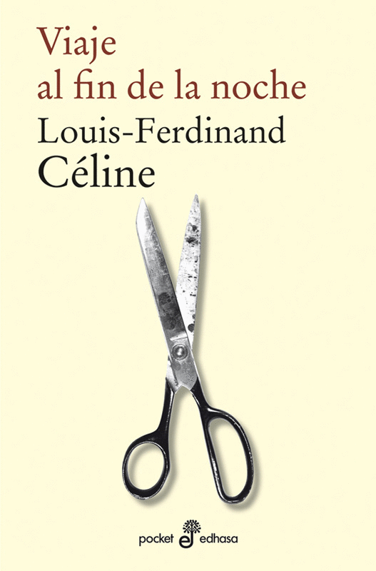"Viaje al fin de la noche" Louis-Ferdinand Céline