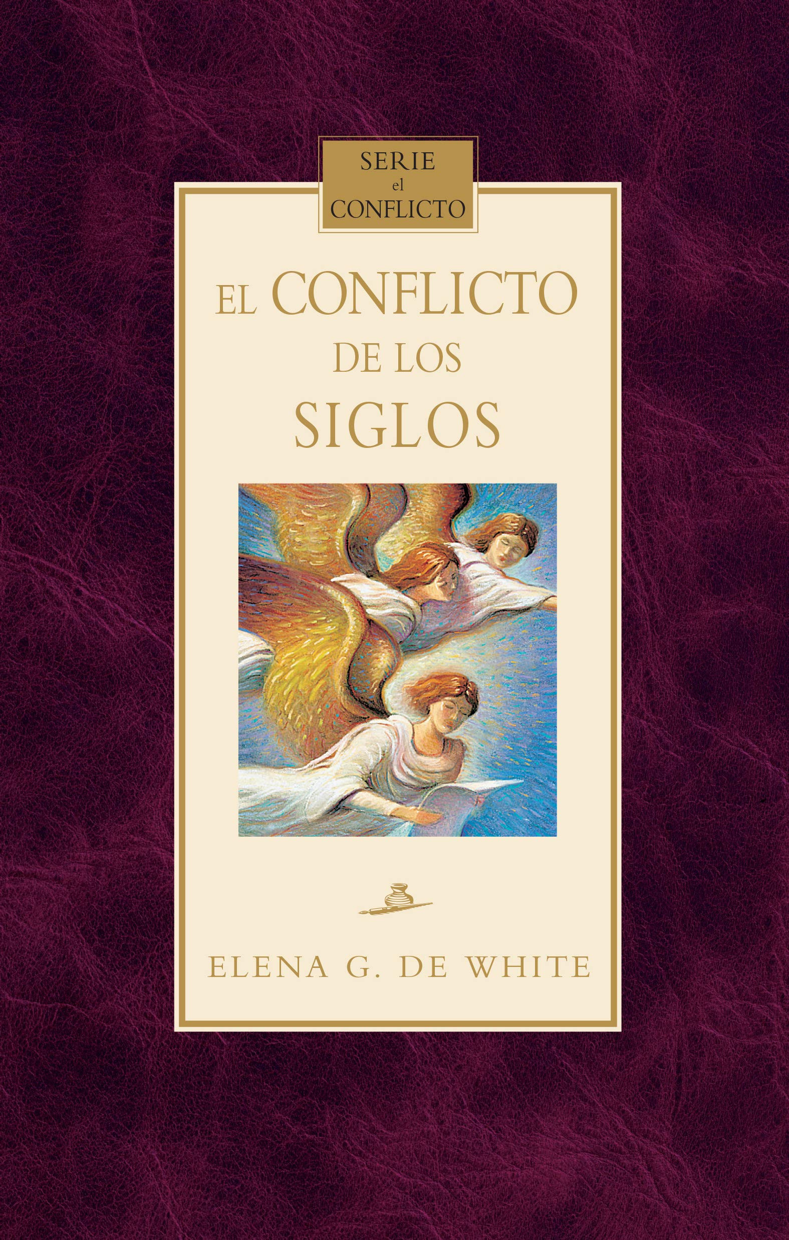 "El conflicto de los siglos" Elena G. de White