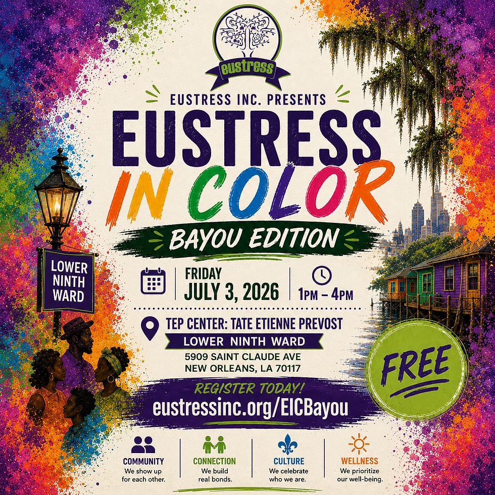 Eustress In Color – Bayou Edition