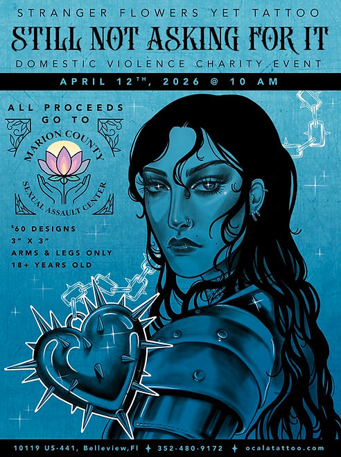 Still Not Asking For It Sexual Violence Awareness Charity Flash Event at STranger Flowers Yet Tattoo in Belleview, FL