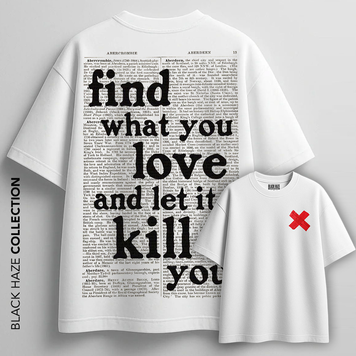 Find What You Love T-Shirt by BLACK HAZE