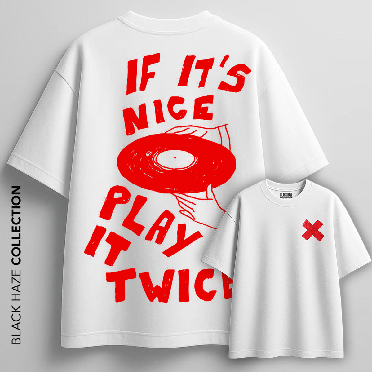If its nice play it twice T-Shirt by BLACK HAZE