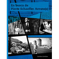 En busca de Pierre Schaeffer. Retrato(s). Por: Caroline Grivellaro- 4/08/2013