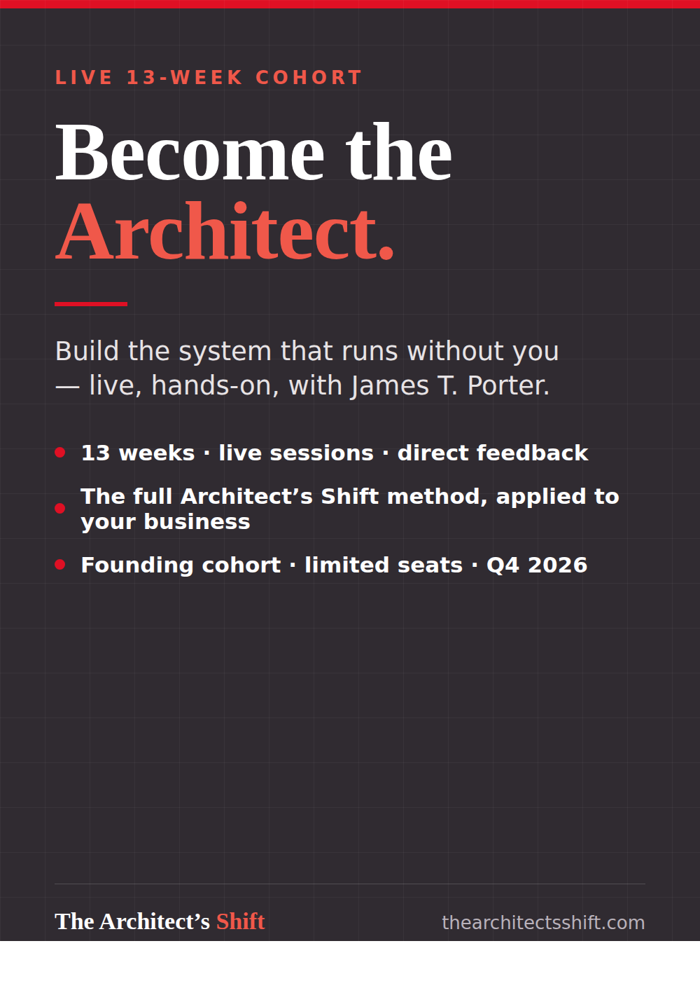 The Architect's Shift — Live 13-Week Cohort