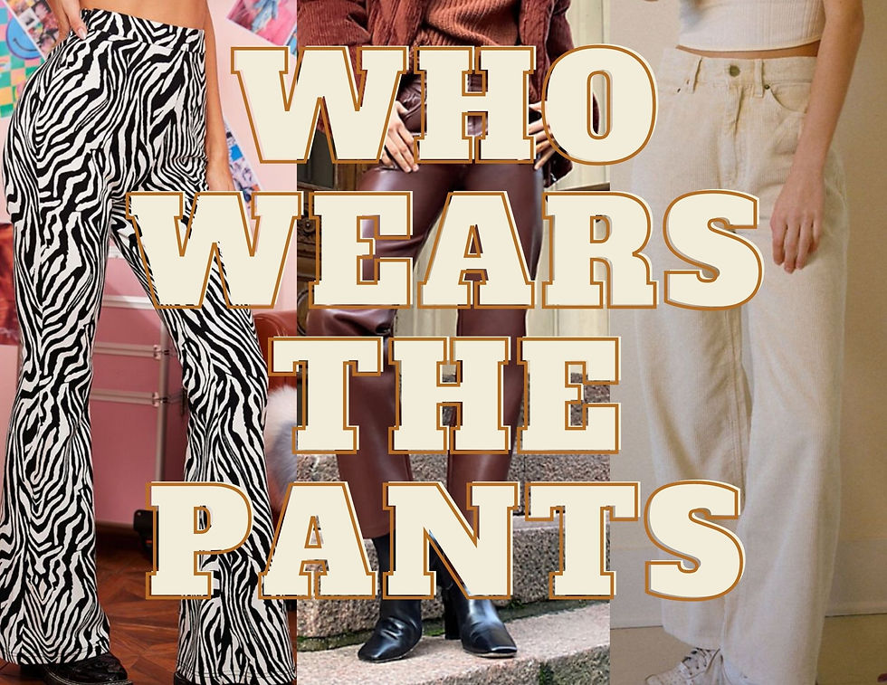 Who Wears The Pants? 