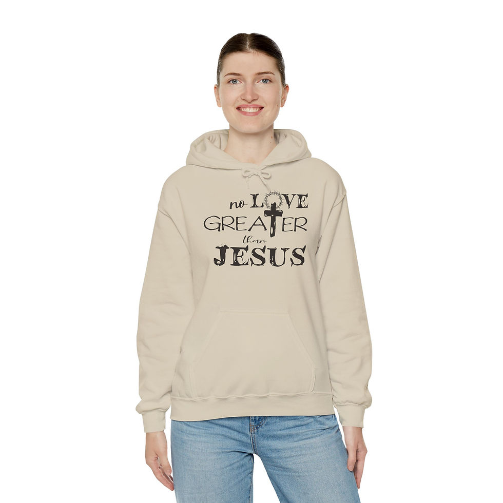 Inspirational Jesus Hoodie - No Love Greater Than Him