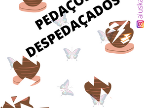Pedaço despedaçados