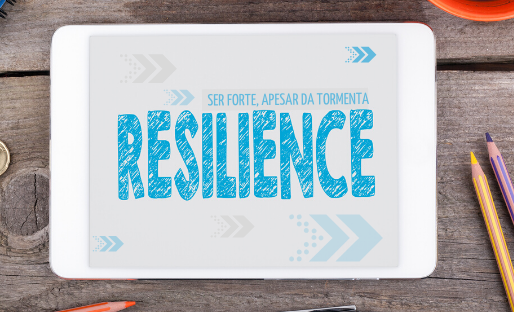 Resiliência: ser forte, apesar da tormenta
