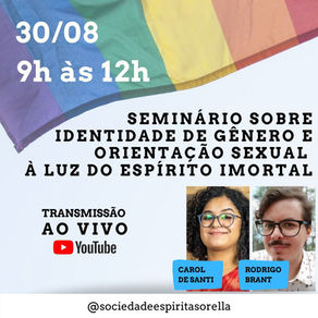 Seminário sobre Identidade de Gênero e Orientação Sexual à luz do Espírito Imortal