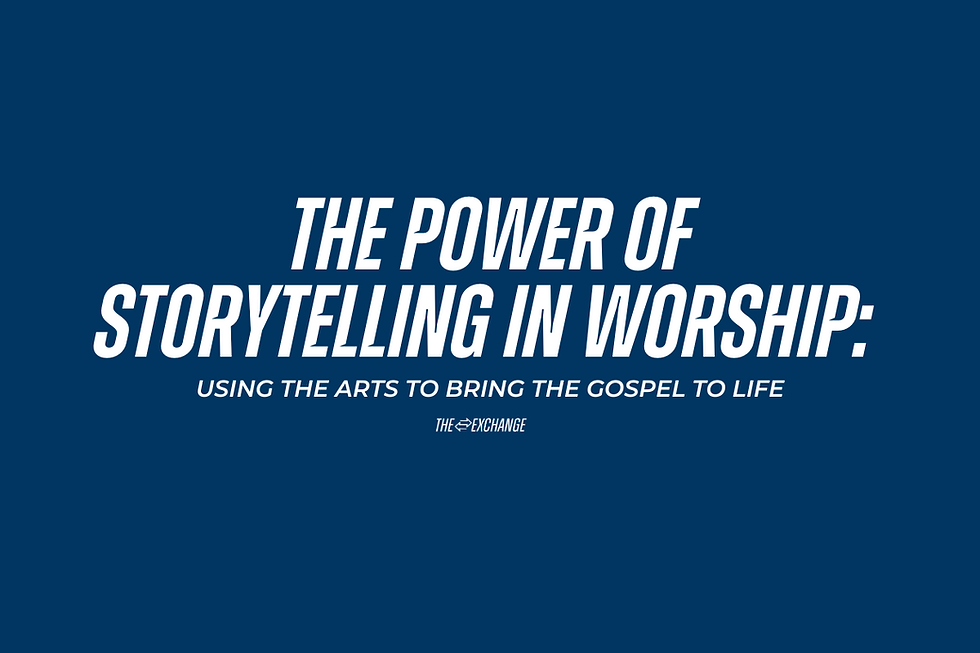 The Power of Storytelling in Worship