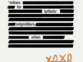 siyah sansür şeritleriyle yazılmış “ankara bir iptiladır, müptelâlara selam” ifadesi. sağ altta “xoxo *dipnot ankara” logosu.