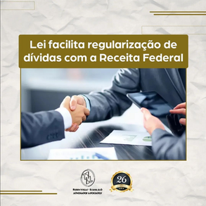 Lei Facilita regularização de dívidas com a Receita Federal