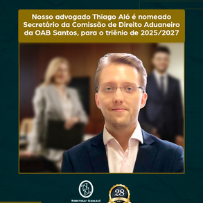 Dr. Thiago Aló da Silveira, nomeado como Secretário da Comissão de Direito Aduaneiro da OAB Santos, para o triênio de 2025/2027