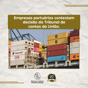 Empresas portuárias contestam decisão do Tribunal de contas da União