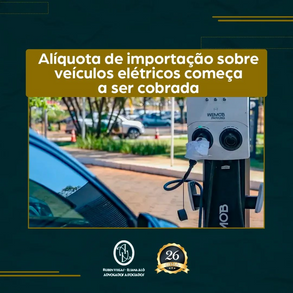 Alíquota de importação sobre veículos elétricos começa a ser cobrada