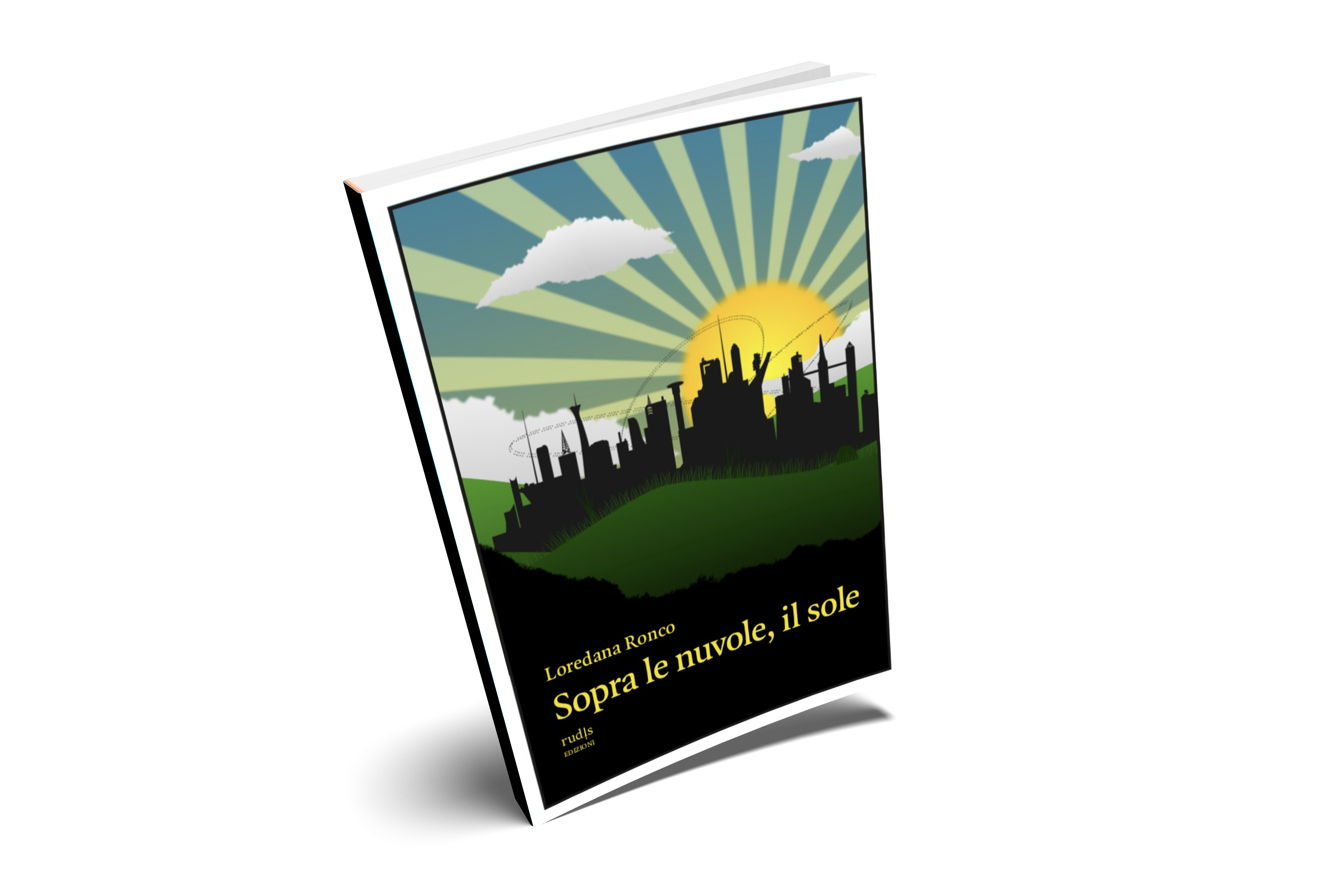 Sopra le nuvole, il sole - Loredana Ronco