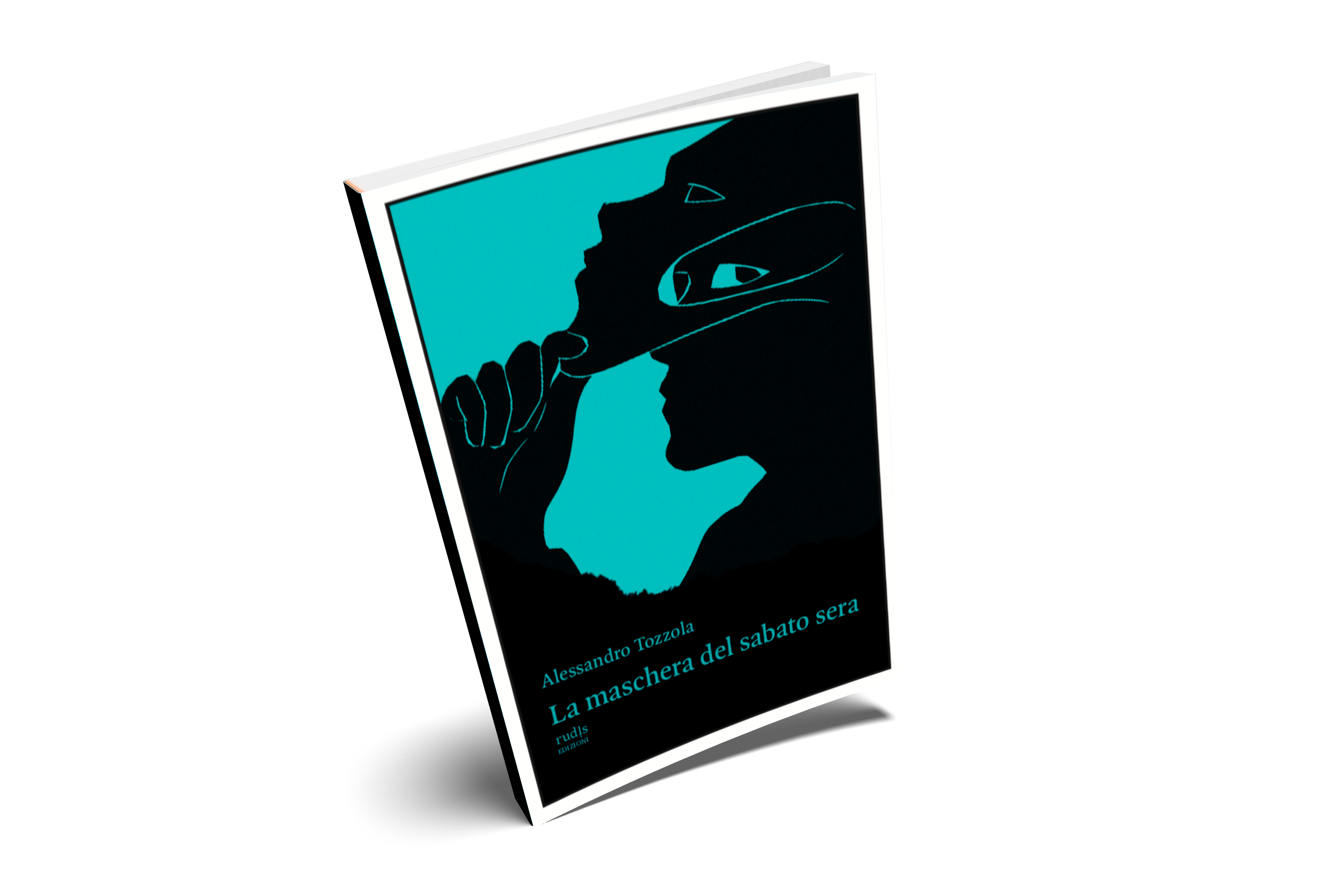 La maschera del sabato sera - Alessandro Tozzola