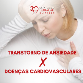 Transtorno de Ansiedade Generalizada x Doenças Cardiovasculares