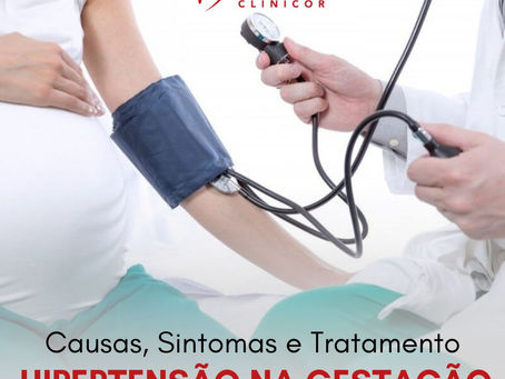 Causas, Sintomas e Tratamento da Hipertensão na Gestação