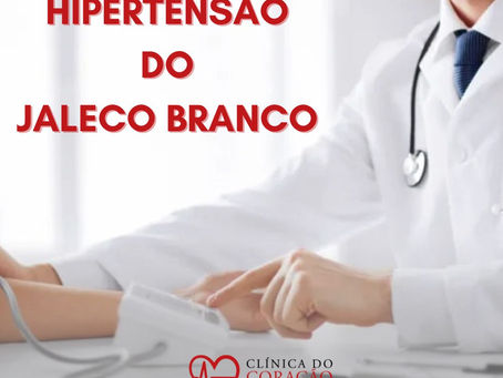 Hipertensão do jaleco branco | Você ja ouviu falar? 