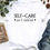 Thumbnail: "Self-Care Isn't Selfish" White Tee