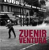 1968 O ano que não terminou - Zuenir Ventura