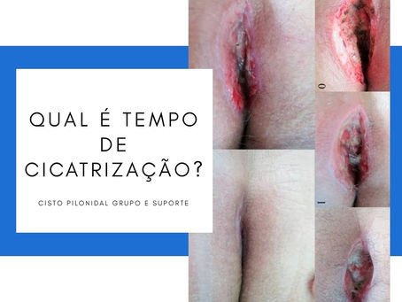 QUAL É O TEMPO DE CICATRIZAÇÃO?