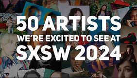 50 Artists We're Excited to See at SXSW 2024