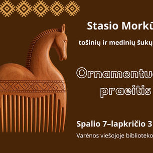 Stasio Morkūno tošinių ir medinių šukų paroda „Ornamentuota praeitis“