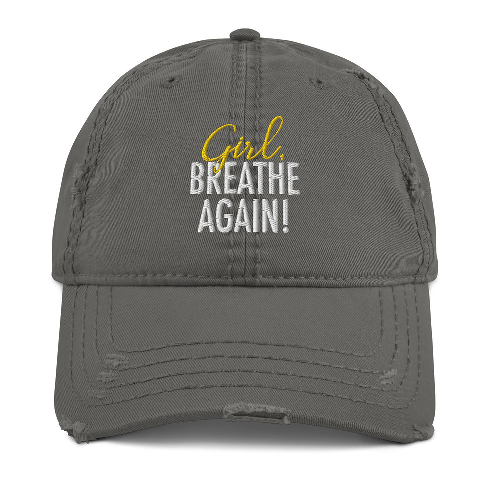 Thumbnail: Girl, Breathe Again! Distressed Dad Hat