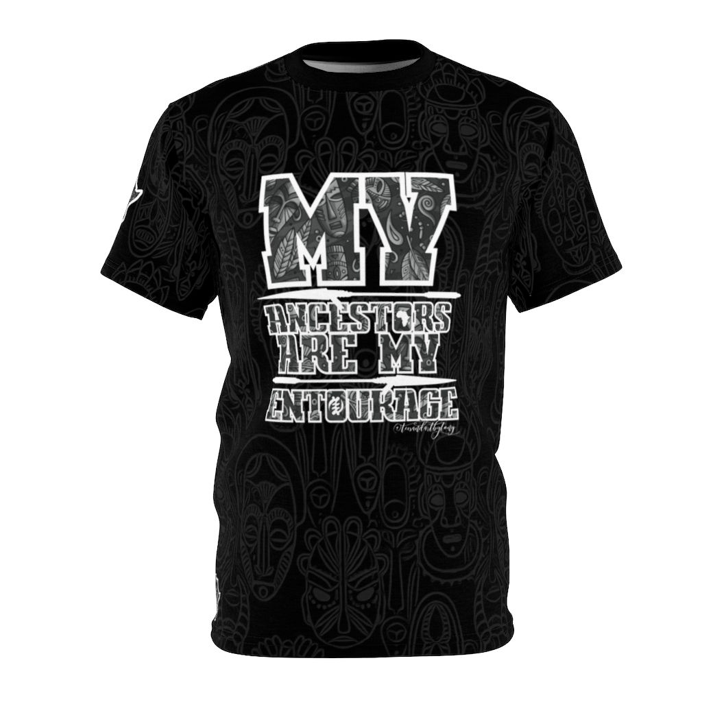 My ANCESTORS Are My Entourage: King's Tee