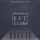 Dominus Est (Es el Señor) 2011