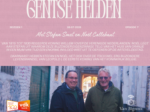 BUCK.FM | Gentse Helden #7: Willem I, the Dutch connection (part 2)