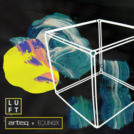 Arteq & Equinox Curate and Soundtrack LUFT 2nd Room