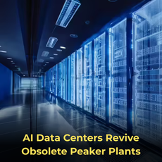AI Data Centers Revive Obsolete Peaker Plants