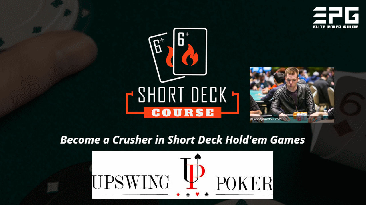 UPSWING SHORT DECK COURSE by Kane Kalas - Poker Video Course!