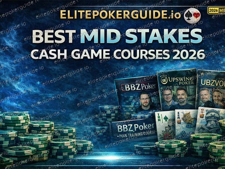 Best Mid Stakes Cash Game Courses 2026