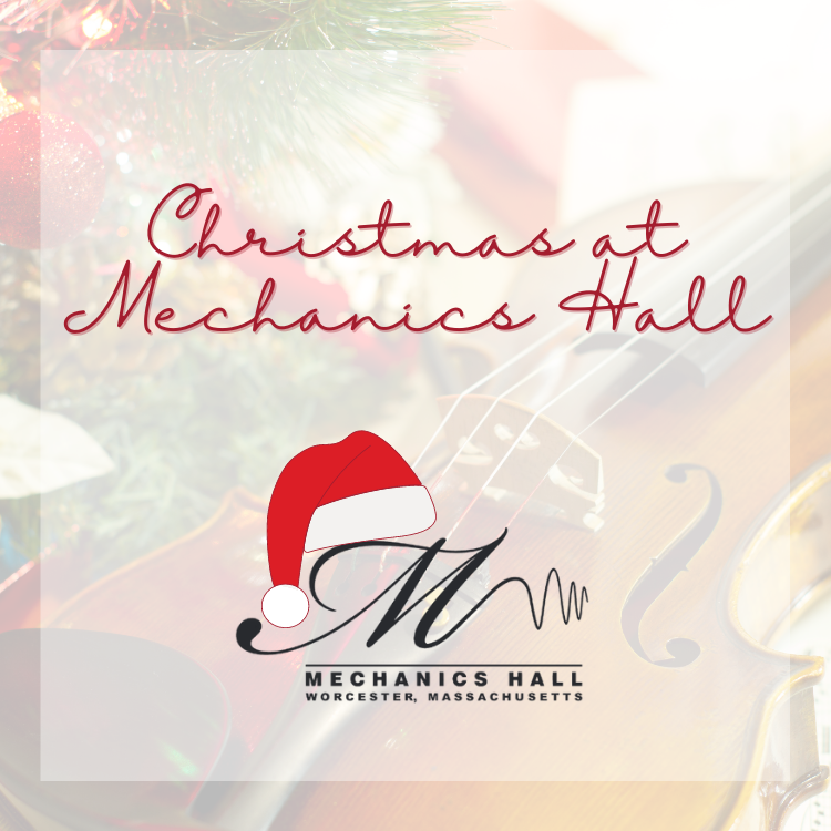 Christmas at Mechanics Hall Concert