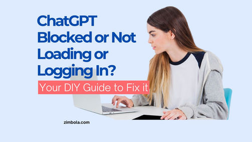 ChatGPT Blocked or Not Loading or Logging In? Your DIY Guide to Fix it