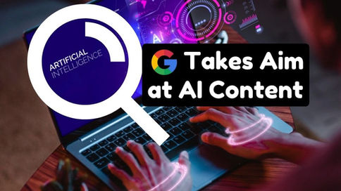 Google Takes Aim at AI Content - New Search Update Targets SEO-optimized Spammy Websites