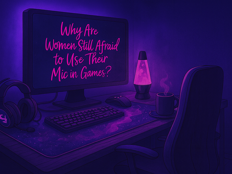 Why Are Women Still Afraid to Use Their Mic in Games?