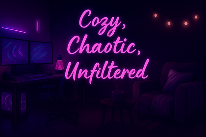 Image of a desk and on the screen it says "Cozy, chaotic, unfiltered"