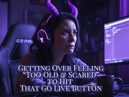 🎥Scared of Streaming: A Letter to Future Me. Getting Over Feeling “Too Old & Scared” to Hit That Go Live Button