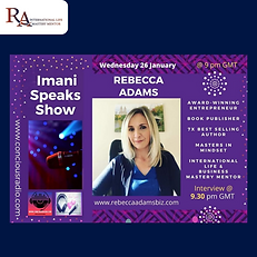 Imani Speaks Radio Show 26 Jan 2022. Rebecca Adams Mindset Mentor.png
