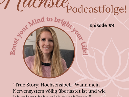 Blog #4 - True Story: Hochsensibel... Wann mein Nervensystem völlig überlastet ist und wie ich gelernt habe mich zu schützen.