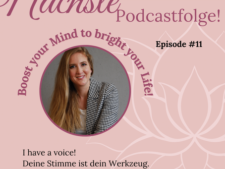 Blog #11 - I have a voice! Deine Stimme ist dein Werkzeug.